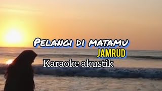 PELANGI DI MATAMU  KARAOKE AKUSTIK [upl. by Cinelli]