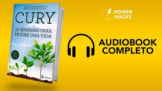 12 Semanas para Mudar uma Vida  Augusto Cury  Audiobook Completo Português [upl. by Cathrine137]