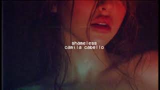 shameless  camila cabello ❥ slowed  reverb [upl. by Eceerahs271]