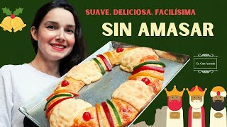 La Rosca de reyes MÁS FÁCIL SIN AMASAR  Suavecita esponjosa y deliciosa [upl. by Peoples907]