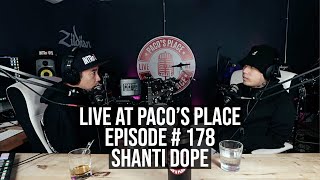 Shanti Dope EPISODE  178 The Pacos Place Podcast [upl. by Nomyt]