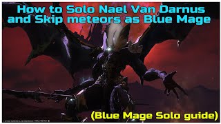 How to Solo Nael Van Darnus and Skip meteors with Blue Mage [upl. by Carpet464]