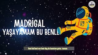 Yaşayamam Bu Benle  Madrigal KARAOKE [upl. by Attennot]