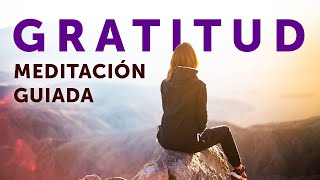 MEDITACIÓN de la GRATITUD  El poder de agradecer [upl. by Teerprug]