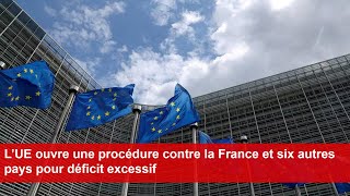 L’UE ouvre une procédure contre la France et six autres pays pour déficit excessif [upl. by Laurence]