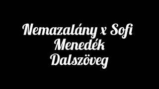 Nemazalány X Sofi Menedék Dalszöveg🔥 [upl. by Adelia]