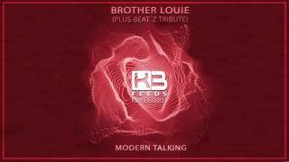 Modern Talking  Brother Louie Plus Beat´Z Tribute Free Download [upl. by Aizat]