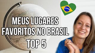 MEU TOP 5 DESTINOS NO BRASIL  ENTRE OS LUGARES QUE JÁ VISITEI  GRINGA ALEMÃ NO BRASIL [upl. by Pattie849]