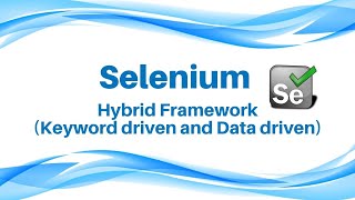 Selenium tutorial Selenium Training Hybrid Framework Keyword driven and Data driven framework [upl. by Irolav323]