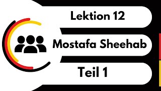 Menschen A12 Lektion 12 Teil1Mostafa Sheehab شرح كتاب منشن الدرس الثانى عشر الجزء الأول [upl. by Nevaed132]