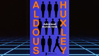 AUDIOBOOK  ADMIRÁVEL MUNDO NOVO  Aldous Huxley COMPLETO [upl. by Eicnahc]