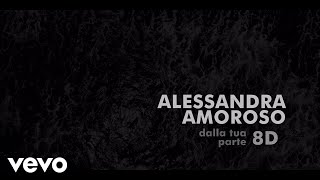 Alessandra Amoroso  Dalla tua parte 8D Lyric Video [upl. by Walsh]