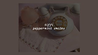 peppermint smiles  tiffi lyrics [upl. by Afrikah]