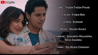 Thoda Thoda Pyaar Lyrics  Stebin Ben  Sidharth Malhotra Neha Sharma  Hindi New Romantic Song [upl. by Attela]