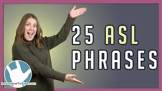 25 ASL Phrases for ASL Conversations [upl. by Olodort512]