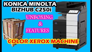 KONICA MINOLTA BIZHUB C250I  COLOR XEROX MACHINE BRAND NEW UNBOXING EXPLAINATON COPIERTECHTAMIL [upl. by Rufina113]