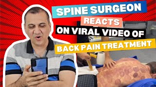 Spine surgeon reacts on viral video of BACK PAIN TREATMENT  Dr Arun Tungaria  NeuroMedTalks01 [upl. by Tempest]