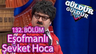 Güldür Güldür Show 132 Bölüm Eşofmanlı Şevket Hoca [upl. by Imotih]