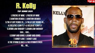 R Kelly Greatest Hits 2024Collection  Top 10 Hits Playlist Of All Time [upl. by Maisey]