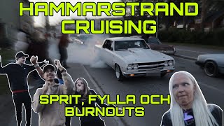 SPRIT FYLLA OCH BURNOUTS PÅ HAMMARSTRAND CRUISING [upl. by Adidnac]