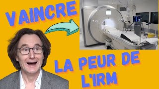 IRM et claustrophobie  astuces et solutions pour vaincre sa peur [upl. by Bernarr]