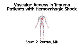 Vascular Access in Trauma Patients with Hemorrhagic Shock [upl. by Eiresed813]