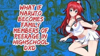 What if Naruto Becomes Family Member of Peerage in Highschool Dxd  Part 1 [upl. by Bolling578]