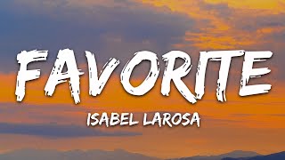 Isabel LaRosa  favorite Lyrics Sped up [upl. by Ahseym]