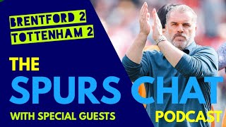 THE SPURS CHAT PODCAST FullTime Thoughts Brentford 22 Tottenham Postecoglous First League Game [upl. by Anirdna]