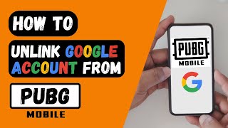 How to Unlink Google Account From PUBG Remove Gmail Account From PUBG Mobile [upl. by Yenoh]