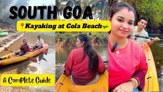 South Goa  Kayaking  Cola Beach  Blue Lagoon  Complete Travel Guide  Ep5  Fishy Vlogs 🎏 [upl. by Kulda139]