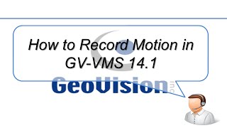 Quick Support  VMS  Motion Recording Settings in GVVMS 14 [upl. by Eriha]