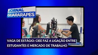 VAGA DE ESTÁGIO CIEE faz a ligação entre estudantes e mercado de trabalho [upl. by Anoo]