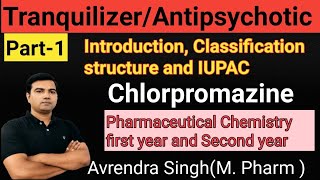 TranquilizersAntipsychoticNeuroleptics Part1 Chlorpromazine By Avrendra Singh MPharm [upl. by Cindee906]