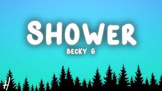 Becky G  Shower Lyrics [upl. by Thibaud]