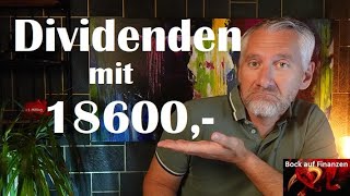 Wie viel Dividende bringt mein neues 18600 Depot [upl. by Devi]