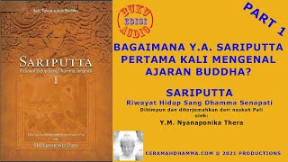 Bagaimana Sariputta Mengenal Dhamma Sang Buddha  Sariputta Riwayat Hidup Sang Dhamma Senapati [upl. by Pharaoh574]