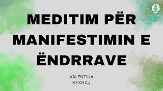 Meditim për manifestimin e deshirave  Valentina Rexhaj [upl. by Schwinn]