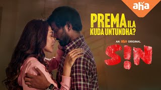 Prema ila kuda untundha  SiN Webseries  Thiruveer Deepti Sati Jennifer Piccinato  ahaVideoIN [upl. by Monahon]