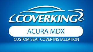 How to Install 20012006 Acura MDX Custom Seat Covers  COVERKING® [upl. by Lebasile791]