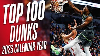 NBAs Top 100 Dunks of the 2023 Calendar Year 👀🔥 [upl. by Suivatnod679]