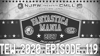 TEW 2020  New Japan Pro Wrestling 2027  Episode 119  Fantastica Mania [upl. by Narrad]