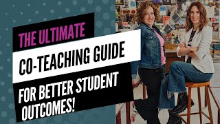 The Ultimate CoTeaching Guide for Better Student Outcomes [upl. by Ode]