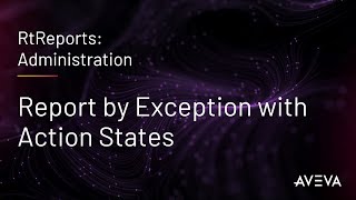 RtReports Administration  Report by Exception with Action States [upl. by Olnek]