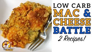 Low Carb MAC amp CHEESE BATTLE  The BEST Keto Macaroni and Cheese Recipe [upl. by Goodill]