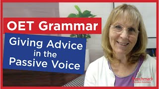 OET Grammar Tips  How to Give Advice Passive Voice Benchmark OET [upl. by Kaiser]