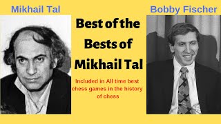 Best of the Best of Mikhail Tal  Mikhail Tal vs Bobby Fischer [upl. by Eenet]