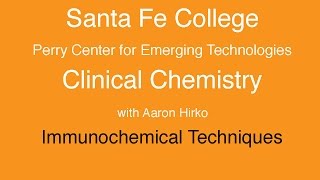 Santa Fe College Clinical Chemistry Immunochemical Techniques [upl. by Drue]