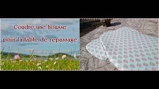 Housse pour table de repassage  tutoriel gratuit [upl. by Nwahshar370]