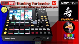 AKAI MPC ONE  203 hunting for beats swingtranspose beats packs MPC MPCONE DJSharpMCLIVE [upl. by Radie910]